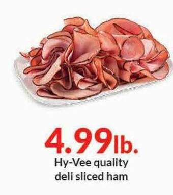 Hy-Vee Hy Vee Quality Deli Sliced Ham offer