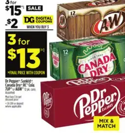 Dollar General Dr Pepper , Sunkist , Canada Dry , RC Cola, 7UP or A & W offer