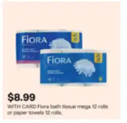 CVS Fiora bath tissue mega 12 rolls or paper towels 12 rolls offer