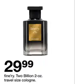 Target fine'ry. Two Billion 2-oz. travel size cologne offer
