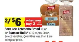 Meijer Sara Lee Artesano Bread 20 oz. or Buns or Rolls* 6-12 ct./16-20 oz offer