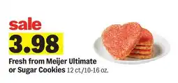 Meijer Fresh from Meijer Ultimate or Sugar Cookies offer