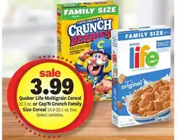 Meijer Quaker Life Multigrain Cereal 22.3 oz. or Cap'N Crunch Family Size Cereal 16.9-22.1 oz. box offer