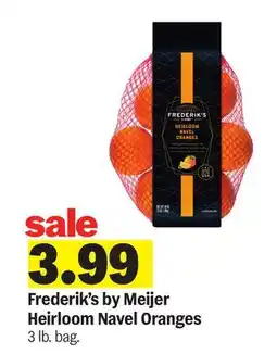Meijer Frederik's by Meijer Heirloom Navel Oranges offer