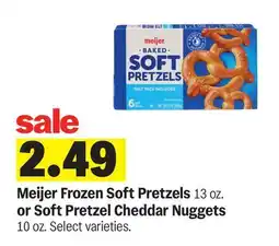 Meijer Meijer Frozen Soft Pretzels 13 oz. or Soft Pretzel Cheddar Nuggets 10 oz offer