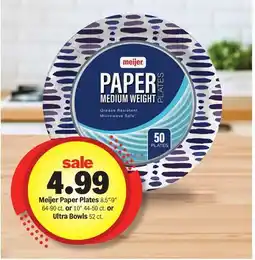 Meijer Meijer Paper Plates 8.5-9 64-90 ct. or 10 44-50 ct. or Ultra Bowls 52 ct offer
