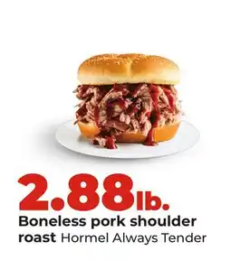 Hy-Vee Hormel Boneless pork shoulder roast offer