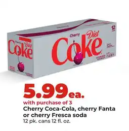 Hy-Vee Cherry Coca-Cola, cherry Fanta or cherry Fresca soda offer
