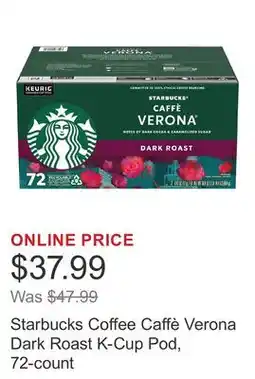 Costco Starbucks Coffee Caffè Verona Dark Roast K-Cup Pod, 72-count offer