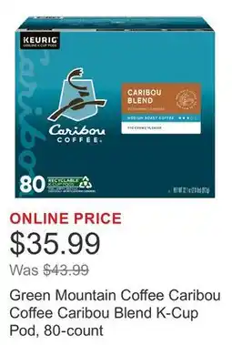 Costco Green Mountain Coffee Caribou Coffee Caribou Blend K-Cup Pod, 80-count offer