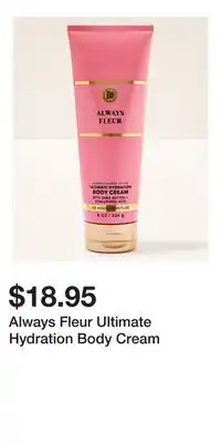 Bath & Body Works Always Fleur Ultimate Hydration Body Cream offer