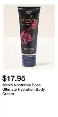Bath & Body Works Men's Nocturnal Rose Ultimate Hydration Body Cream offer