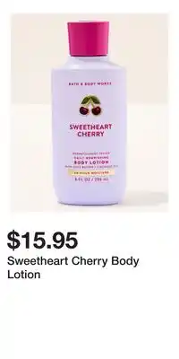 Bath & Body Works Sweetheart Cherry Body Lotion offer