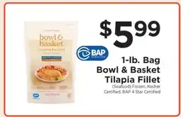 ShopRite Bowl & Basket Tilapia Fillet offer