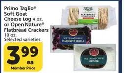 Albertsons Primo Taglio Soft Goat Cheese Log 4 oz. or Open Nature Flatbread Crackers 10 oz offer