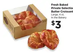 Food 4 Less Fresh Baked Private Selection Butter Croissant offer