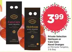 Food 4 Less Private Selection Heirloom or Cara Cara Navel Oranges or Minneola Tangelos offer