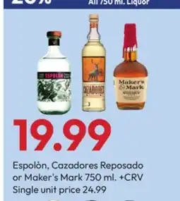 Stater Bros Espolòn, Cazadores Reposado or Maker's Mark offer