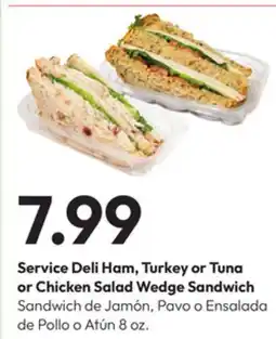Stater Bros Service Deli Ham, Turkey or Tuna or Chicken Salad Wedge Sandwich offer