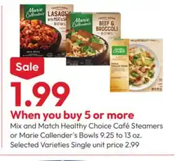 Stater Bros Healthy Choice Café Steamers or Marie Callender's Bowls offer