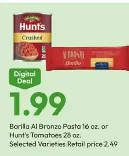 Stater Bros Barilla Al Bronzo Pasta 16 oz. or Hunt's Tomatoes 28 oz offer