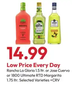 Stater Bros Rancho La Gloria 1.5 ltr. or Jose Cuervo or 1800 Ultimate RTD Margarita 1.75 ltr offer