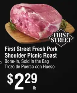Smart & Final First Street Fresh Pork Shoulder Picnic Roast offer