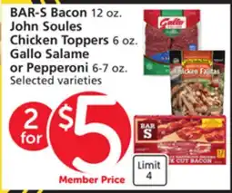 Vons BAR-S Bacon 12 oz. John Soules Chicken Toppers 6 oz. Gallo Salame or Pepperoni 6-7 oz offer