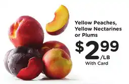 Ralphs Yellow Peaches, Yellow Nectarines or Plums offer