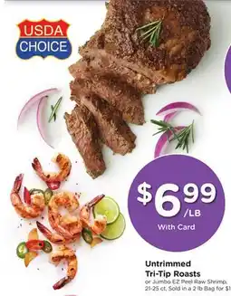 Ralphs Untrimmed Tri-Tip Roasts offer