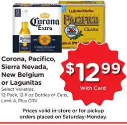 Ralphs Corona, Pacifico, Sierra Nevada, New Belgium or Lagunitas offer