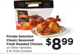 Ralphs Private Selection Classic Seasoned Fresh Roasted Chicken offer