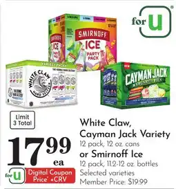 Pavilions White Claw, Cayman Jack Variety 12 pack, 12 oz. cans or Smirnoff Ice 12 pack, 11.2-12 oz. bottles offer