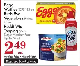 Pavilions Eggo Waffles 10.75-12.3 oz. Birds Eye Vegetables 9-11 oz. Reddi Wip Topping 6.5 oz offer