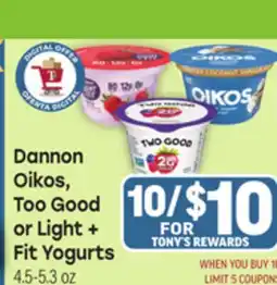Tony’s Fresh Market Dannon Oikos, Too Good or Light + Fit Yogurts offer