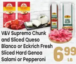 Tony’s Fresh Market V&V Supremo Chunk and Sliced Queso Blanco or Eckrich Fresh Sliced Hard Genoa Salami or Pepperoni offer