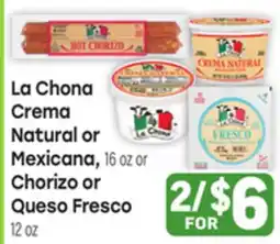 Tony’s Fresh Market La Chona Crema Natural or Mexicana, 16oz or Chorizo or Queso Fresco 12oz offer