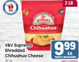 Tony’s Fresh Market V&V Supremo Shredded Chihuahua Cheese offer