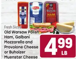 Tony’s Fresh Market Old Warsaw Polish Ham, Galbani Mozzarella and Provolone Cheese or Buholzer Muenster Cheese offer