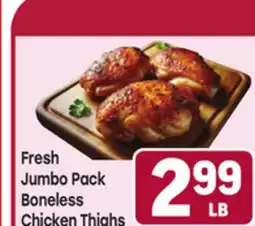 Tony’s Fresh Market Fresh Jumbo Pack Boneless Chicken Thighs offer