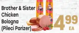 Tony’s Fresh Market Brother & Sister Chicken Bologna offer