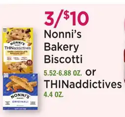 Heinen's Nonni's Bakery Biscotti 5.52-6.88 OZ. or THINaddictives 4.4 OZ offer