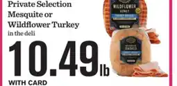 Mariano's Private Selection Mesquite or Wildflower Turkey offer