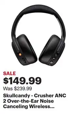 Best Buy Skullcandy - Crusher ANC 2 Over-the-Ear Noise Canceling Wireless Headphones - Black offer