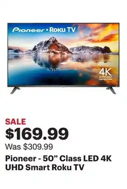 Best Buy Pioneer - 50 Class LED 4K UHD Smart Roku TV offer