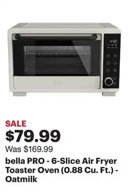 Best Buy bella PRO - 6-Slice Air Fryer Toaster Oven (0.88 Cu. Ft.) - Oatmilk offer