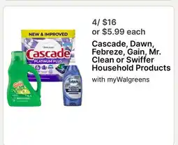 Walgreens Cascade, Dawn, Febreze, Gain, Mr. Clean or Swiffer Household Products offer