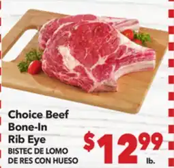 Vallarta Supermarkets Choice Beef Bone-In Rib Eye / BISTEC DE LOMO DE RES CON HUESO offer