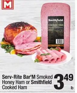 Super King Markets Serv-Rite Bar'M Smoked Honey Ham or Smithfi eld Cooked Ham offer