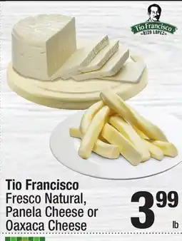 Super King Markets Tio Francisco Fresco Natural, Panela Cheese or Oaxaca Cheese offer